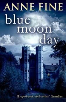 Blue moon day by Anne Fine