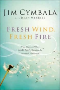 Fresh Wind Fresh Fire by Jim Cymbala and Dean Merrill Paperback