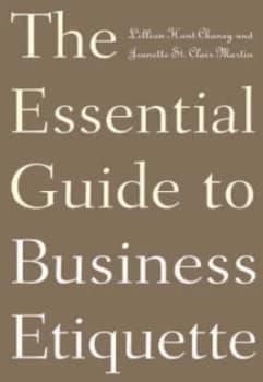 The Essential Guide to Business Etiquette by Lillian H. Chaney Hardback