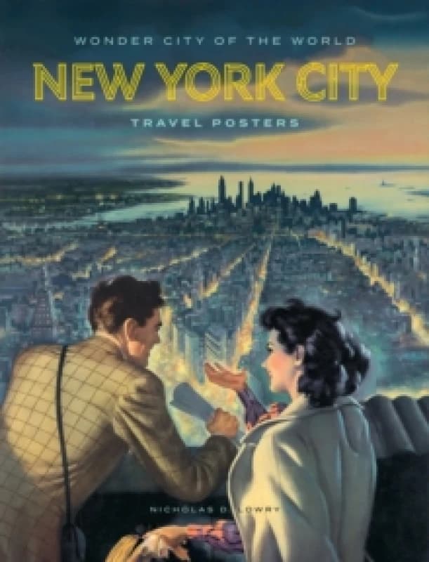 Wonder City of the World : New York City Travel Posters Hardback