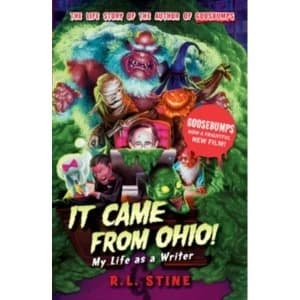 It Came from Ohio: My Life as a Writer by R. L. Stine (Paperback, 2015)