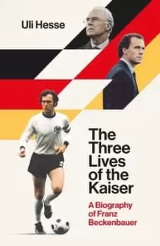 The three lives of the Kaiser - Uli Hesse - Hardback - Used