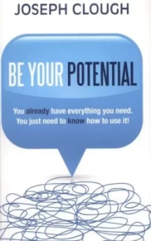 Be your potential by Joseph Clough
