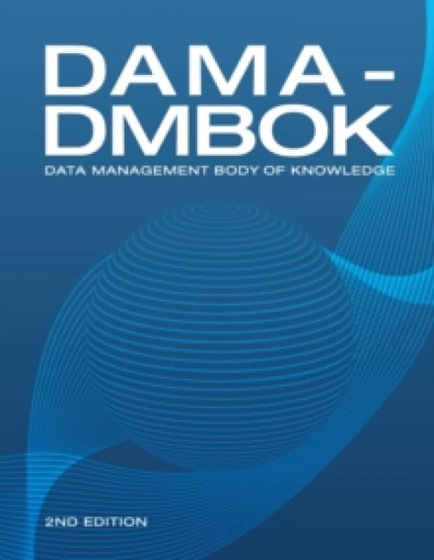 DAMA-DMBOK : Data Management Body of Knowledge Paperback / softback