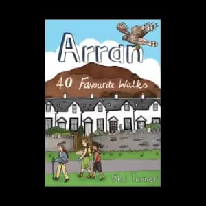 Arran: 40 Favourite Walks