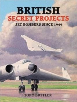 British Secret Projects by Tony Buttler Hardback