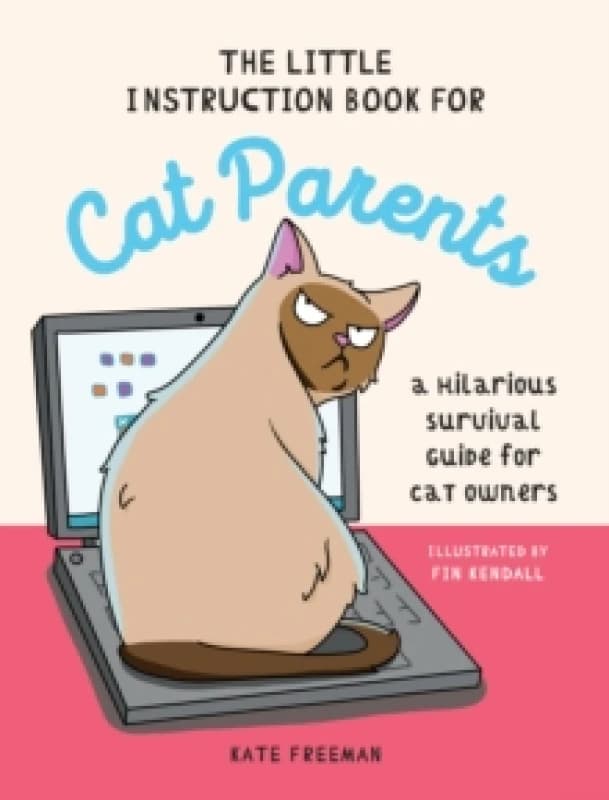The Little Instruction Book for Cat Parents : A Hilarious Survival Guide for Cat Owners Hardback