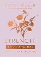 strength for each day 365 devotions to make every day a great day