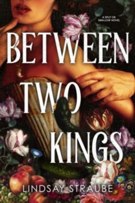 Between Two Kings : Split or Swallow 2: the even steamier sequel to the bestselling novel that is taking the world by storm! Hardback