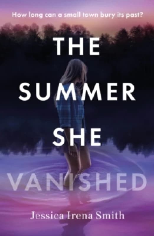The Summer She Vanished. Paperback. By Jessica Irena Smith Books