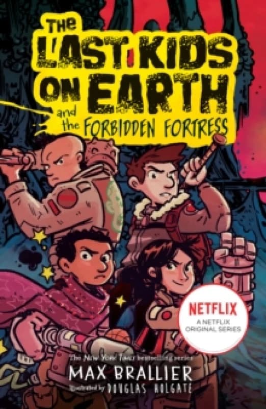 The Last Kids on Earth and the Forbidden Fortress Max Brallier Book Max Brallier Books