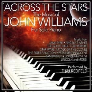 Across the Stars The Film Music of John Williams for Solo Piano by Dan Redfeld CD Album