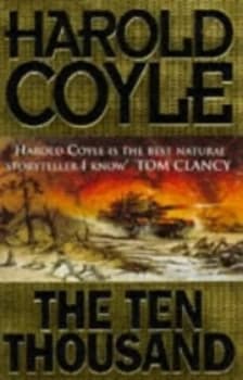 The Ten Thousand by Harold Coyle Book