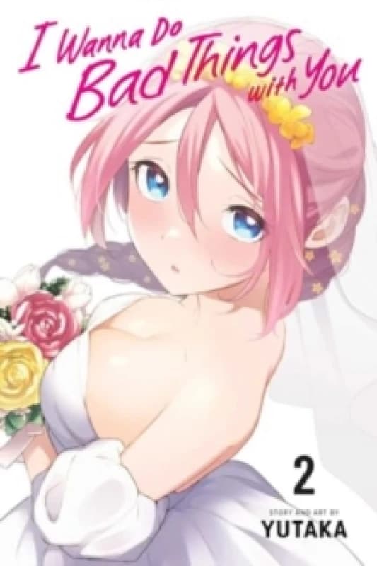 I Wanna Do Bad Things with You, Vol. 2 Paperback / softback