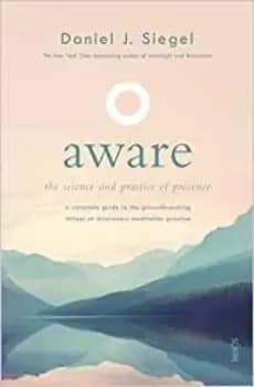 Aware by Daniel J. Siegel