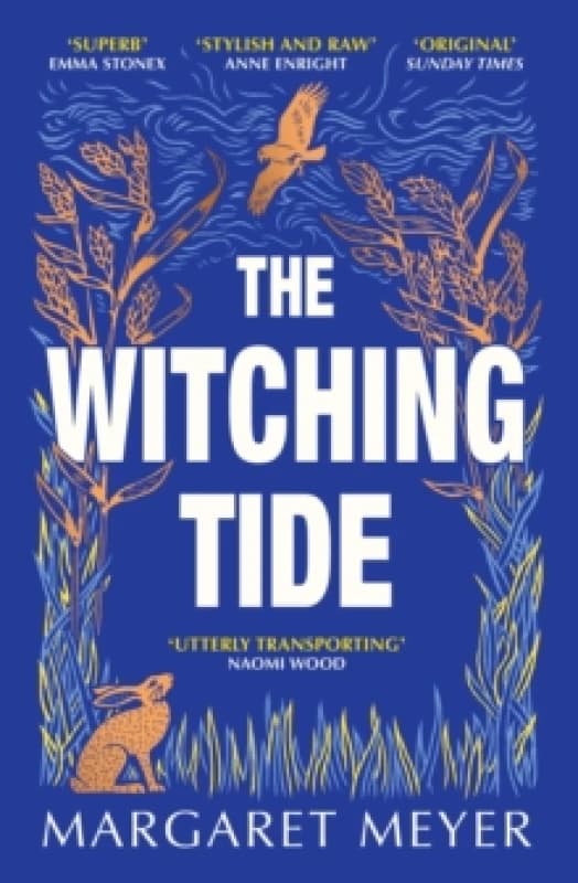 The Witching Tide : The powerful and gripping debut novel for readers of Margaret Atwood and Hilary Mantel Paperback / softback