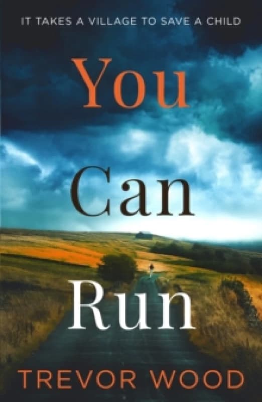 You Can Run : Propulsive, atmospheric standalone thriller Hardback