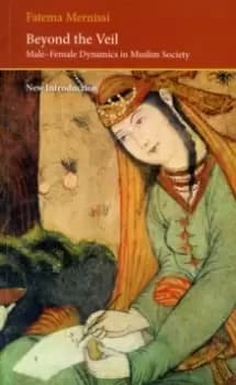 Beyond the Veil : Male-female Dynamics in a Muslim Society