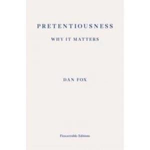 Pretentiousness: Why it Matters
