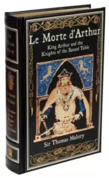 Le Morte d'Arthur : King Arthur and the Knights of the Round Table