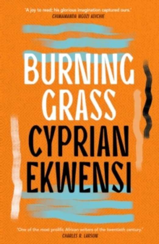 Burning Grass. Paperback. By Cyprian Ekwensi Books