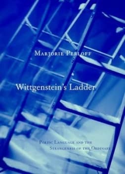 Wittgensteins Ladder by Marjorie Perloff Book