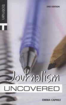 Journalism Uncovered by Emma Caprez Paperback