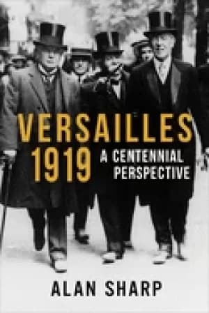 versailles 1919 a centennial perspective