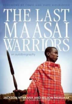 The Last Maasai Warriors by Jackson Ntirkana Paperback