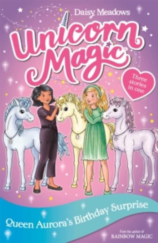 Unicorn Magic: Queen Aurora's Birthday Surprise : Special 3 Paperback / softback
