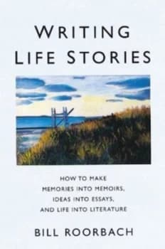 Writing Life Stories by Bill Roorbach Paperback