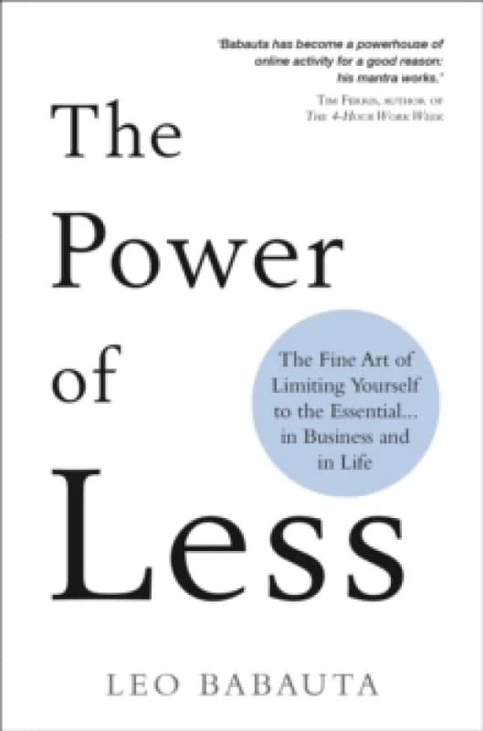 The Power of Less : The Fine Art of Limiting Yourself to the Essential in Business and in Life Paperback / softback