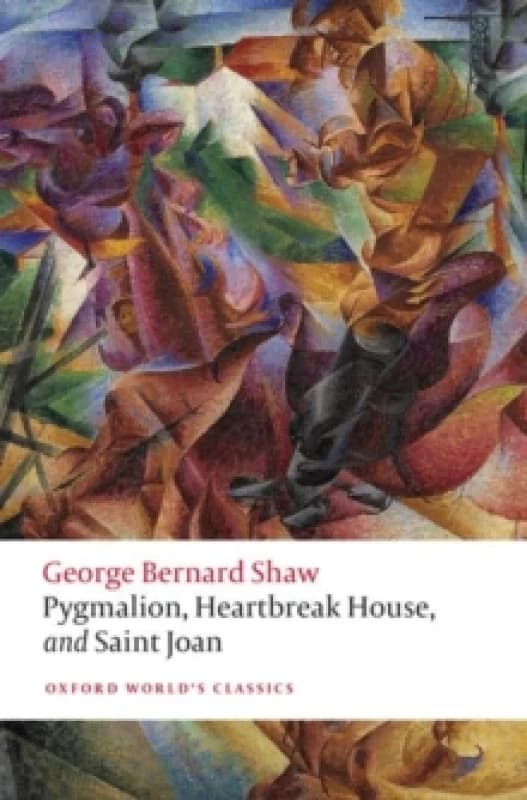 Pygmalion, Heartbreak House, and Saint Joan. Paperback. By Bernard Shaw, Bernard Shaw Books
