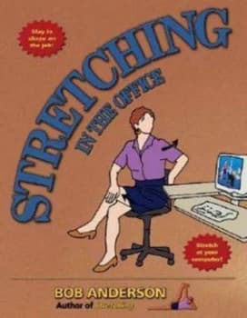 Stretching in the Office by Bob Anderson Paperback