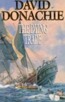 The Dying Trade by David Donachie Paperback
