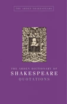 The Arden Dictionary of Shakespeare Quotations by Jane Armstrong Hardback