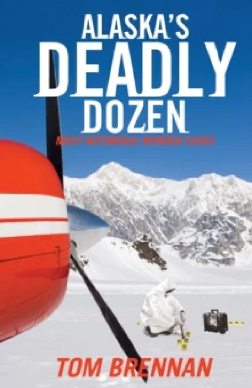 Alaska's Deadly Dozen Paperback / softback