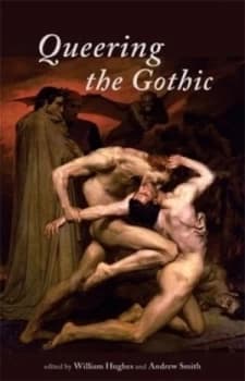 Queering the gothic by William Hughes