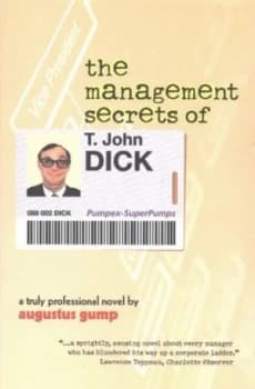 The Management Secrets of T. John Dick by Augustus Gump Paperback