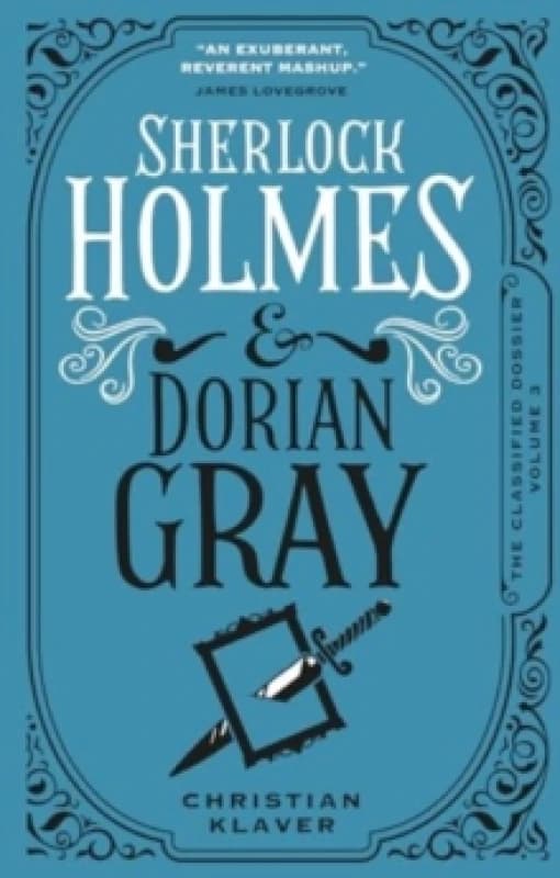 Sherlock Holmes and Dorian Gray : The Classified Dossier Paperback / softback