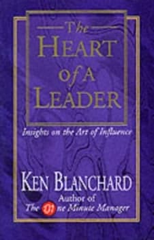 The Heart of a Leader by Kenneth H Blanchard Paperback