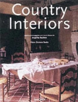 Country Interiors by Diane Dorrans Saeks and Angelika Taschen Hardback