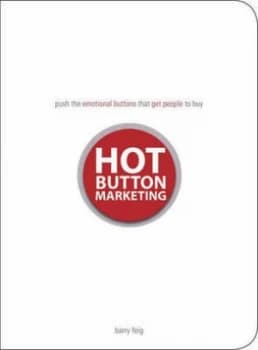 Hot Button Marketing by Barry Feig Paperback