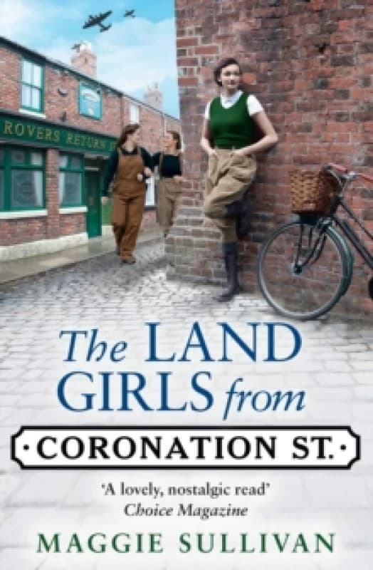 The Land Girls from Coronation Street. Paperback. By Maggie Sullivan Books