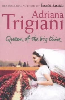 Queen of the Big Time by Adriana Trigiani Paperback