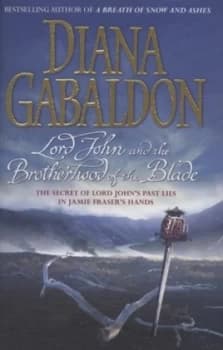 Lord John and the Brotherhood of the Blade by Diana Gabaldon Hardback