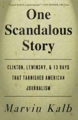One scandalous story by Marvin L Kalb