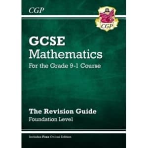 GCSE Maths Revision Guide: Foundation - for the Grade 9-1 Course (with Online Edition)