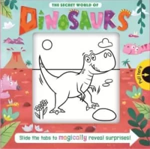 The Secret World of Dinosaurs by Igloo Books