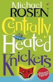 Centrally Heated Knickers by Michael Rosen Paperback